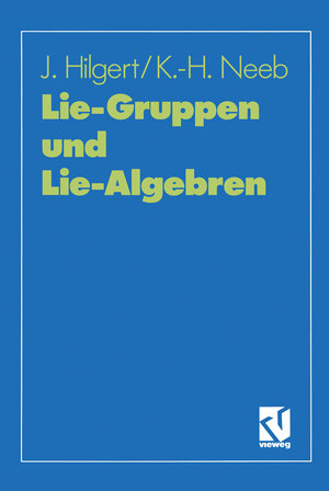 Buchcover Lie-Gruppen und Lie-Algebren | Joachim Hilgert | EAN 9783322802705 | ISBN 3-322-80270-1 | ISBN 978-3-322-80270-5