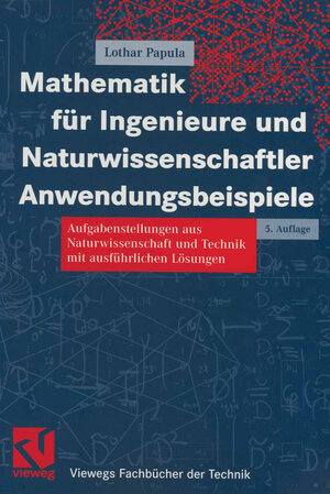 Buchcover Mathematik für Ingenieure und Naturwissenschaftler Anwendungsbeispiele | Lothar Papula | EAN 9783322803450 | ISBN 3-322-80345-7 | ISBN 978-3-322-80345-0