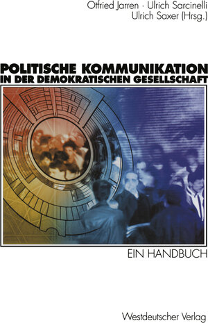 Buchcover Politische Kommunikation in der demokratischen Gesellschaft  | EAN 9783322803481 | ISBN 3-322-80348-1 | ISBN 978-3-322-80348-1