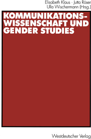 Buchcover Kommunikationswissenschaft und Gender Studies  | EAN 9783322803863 | ISBN 3-322-80386-4 | ISBN 978-3-322-80386-3