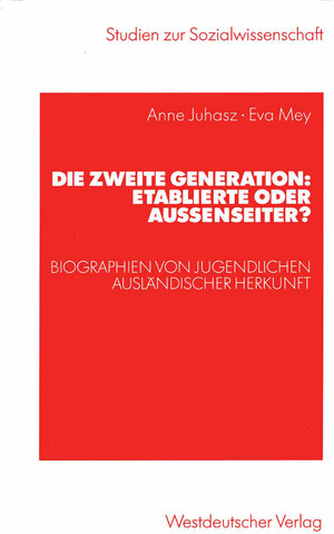 Buchcover Die zweite Generation: Etablierte oder Außenseiter? | Anne Juhasz | EAN 9783322804976 | ISBN 3-322-80497-6 | ISBN 978-3-322-80497-6