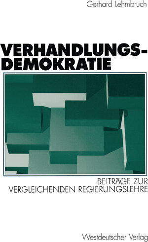 Buchcover Verhandlungsdemokratie | Gerhard Lehmbruch | EAN 9783322805157 | ISBN 3-322-80515-8 | ISBN 978-3-322-80515-7