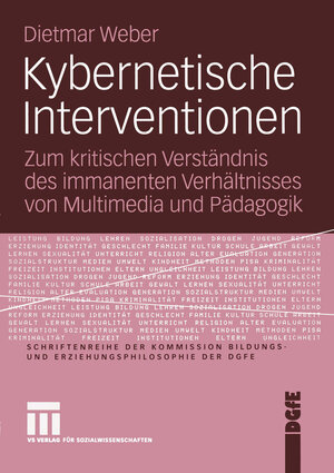 Buchcover Kybernetische Interventionen | Dietmar Weber | EAN 9783322805645 | ISBN 3-322-80564-6 | ISBN 978-3-322-80564-5
