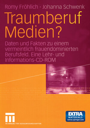 Buchcover Traumberuf Medien? | Romy Fröhlich | EAN 9783322805799 | ISBN 3-322-80579-4 | ISBN 978-3-322-80579-9