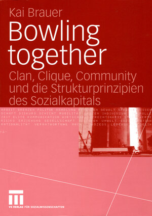 Buchcover Bowling together | Kai Brauer | EAN 9783322805942 | ISBN 3-322-80594-8 | ISBN 978-3-322-80594-2