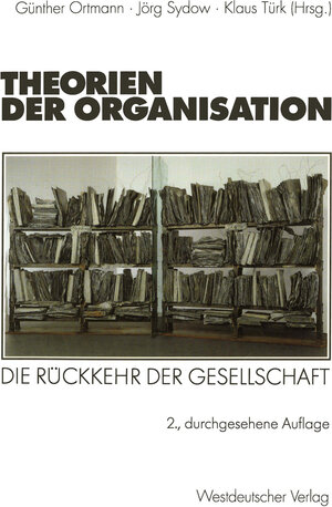 Buchcover Theorien der Organisation  | EAN 9783322808400 | ISBN 3-322-80840-8 | ISBN 978-3-322-80840-0