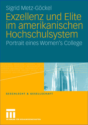 Buchcover Exzellenz und Elite im amerikanischen Hochschulsystem | Sigrid Metz-Göckel | EAN 9783322809018 | ISBN 3-322-80901-3 | ISBN 978-3-322-80901-8