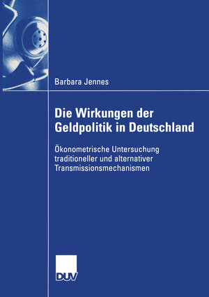 Buchcover Die Wirkungen der Geldpolitik in Deutschland | Barbara Jennes | EAN 9783322810984 | ISBN 3-322-81098-4 | ISBN 978-3-322-81098-4