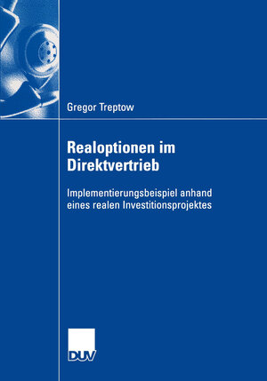 Buchcover Realoptionen im Direktvertrieb | Gregor Treptow | EAN 9783322811363 | ISBN 3-322-81136-0 | ISBN 978-3-322-81136-3