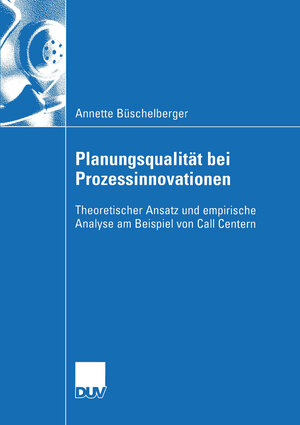 Buchcover Planungsqualität bei Prozessinnovationen | Annette Büschelberger | EAN 9783322811370 | ISBN 3-322-81137-9 | ISBN 978-3-322-81137-0