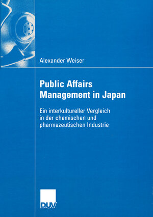 Buchcover Public Affairs Management in Japan | Alexander Weiser | EAN 9783322811462 | ISBN 3-322-81146-8 | ISBN 978-3-322-81146-2