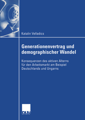 Buchcover Generationenvertrag und demographischer Wandel | Katalin Velladics | EAN 9783322811707 | ISBN 3-322-81170-0 | ISBN 978-3-322-81170-7
