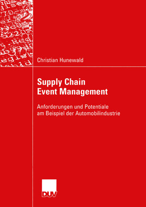 Buchcover Supply Chain Event Management | Christian Hunewald | EAN 9783322812513 | ISBN 3-322-81251-0 | ISBN 978-3-322-81251-3