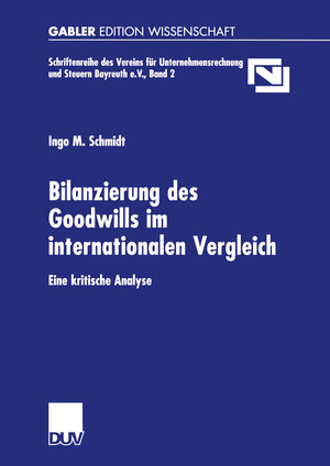 Buchcover Bilanzierung des Goodwills im internationalen Vergleich | Ingo M. Schmidt | EAN 9783322814135 | ISBN 3-322-81413-0 | ISBN 978-3-322-81413-5