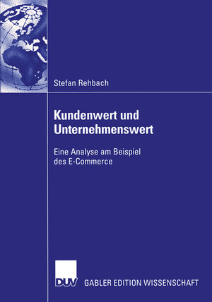 Buchcover Kundenwert und Unternehmenswert | Stefan Rehbach | EAN 9783322815545 | ISBN 3-322-81554-4 | ISBN 978-3-322-81554-5