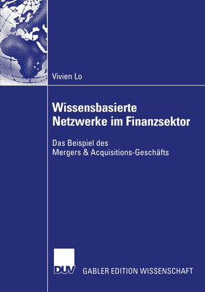 Buchcover Wissensbasierte Netzwerke im Finanzsektor | Vivien Lo | EAN 9783322815880 | ISBN 3-322-81588-9 | ISBN 978-3-322-81588-0