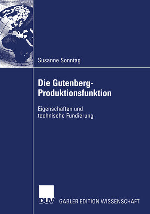 Buchcover Die Gutenberg-Produktionsfunktion | Susanne Sonntag | EAN 9783322817501 | ISBN 3-322-81750-4 | ISBN 978-3-322-81750-1