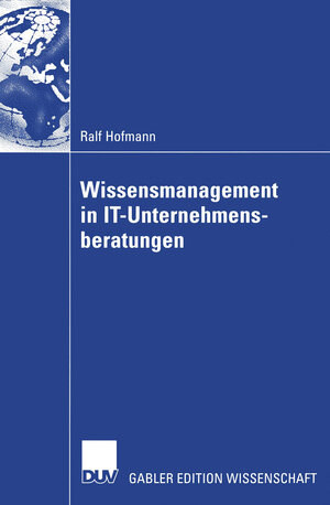 Buchcover Wissensmanagement in IT-Unternehmensberatungen | Ralf Hofmann | EAN 9783322817822 | ISBN 3-322-81782-2 | ISBN 978-3-322-81782-2