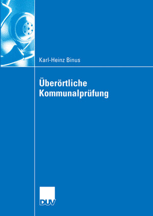 Buchcover Überörtliche Kommunalprüfung | Karl-Heinz Binus | EAN 9783322821164 | ISBN 3-322-82116-1 | ISBN 978-3-322-82116-4