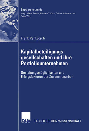 Buchcover Kapitalbeteiligungsgesellschaften und ihre Portfoliounternehmen | Frank Pankotsch | EAN 9783322821270 | ISBN 3-322-82127-7 | ISBN 978-3-322-82127-0