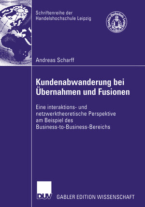 Buchcover Kundenabwanderung bei Übernahmen und Fusionen | Andreas Scharff | EAN 9783322821676 | ISBN 3-322-82167-6 | ISBN 978-3-322-82167-6