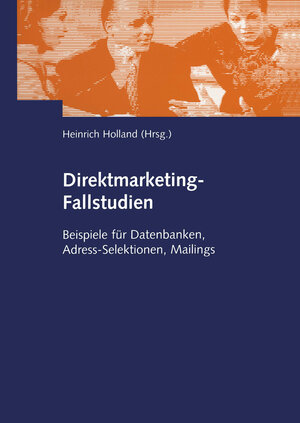 Buchcover Direktmarketing-Fallstudien  | EAN 9783322823540 | ISBN 3-322-82354-7 | ISBN 978-3-322-82354-0