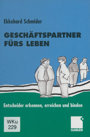 Buchcover Geschäftspartner fürs Leben | Ekkehard Schmider | EAN 9783322824080 | ISBN 3-322-82408-X | ISBN 978-3-322-82408-0
