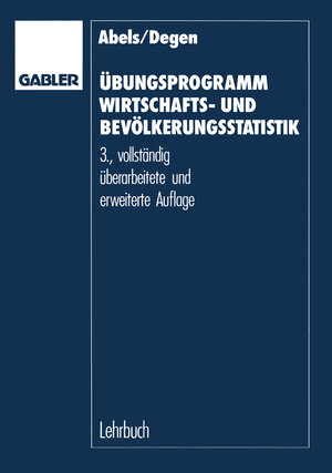 Buchcover Übungsprogramm Wirtschafts- und Bevölkerungsstatistik | Heiner Abels | EAN 9783322828927 | ISBN 3-322-82892-1 | ISBN 978-3-322-82892-7