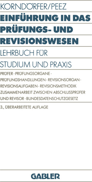 Buchcover Einführung in das Prüfungs- und Revisionswesen | Wolfgang Korndörfer | EAN 9783322829344 | ISBN 3-322-82934-0 | ISBN 978-3-322-82934-4