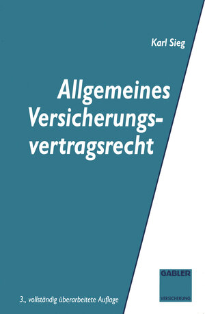 Buchcover Allgemeines Versicherungsvertragsrecht | Karl Sieg | EAN 9783322829412 | ISBN 3-322-82941-3 | ISBN 978-3-322-82941-2