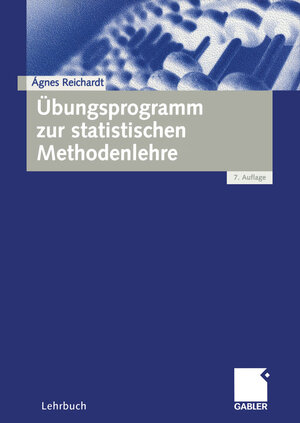 Buchcover Übungsprogramm zur statistischen Methodenlehre | Agnes Reichardt | EAN 9783322829498 | ISBN 3-322-82949-9 | ISBN 978-3-322-82949-8