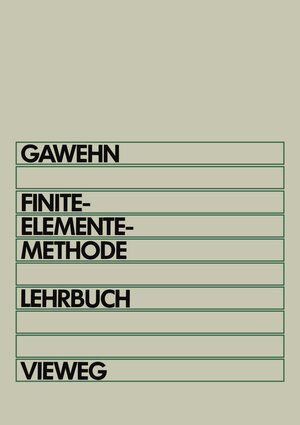 Buchcover Finite-Elemente-Methode | Wilfried Gawehn | EAN 9783322832184 | ISBN 3-322-83218-X | ISBN 978-3-322-83218-4