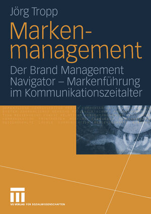 Buchcover Markenmanagement | Jörg Tropp | EAN 9783322833846 | ISBN 3-322-83384-4 | ISBN 978-3-322-83384-6