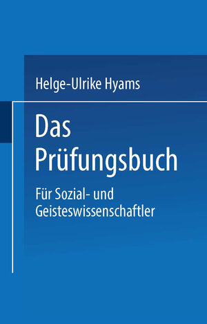 Buchcover Das Prüfungsbuch | Helge-Ulrike Hyams | EAN 9783322834195 | ISBN 3-322-83419-0 | ISBN 978-3-322-83419-5