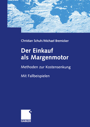 Buchcover Der Einkauf als Margenmotor | Christian Schuh | EAN 9783322834867 | ISBN 3-322-83486-7 | ISBN 978-3-322-83486-7