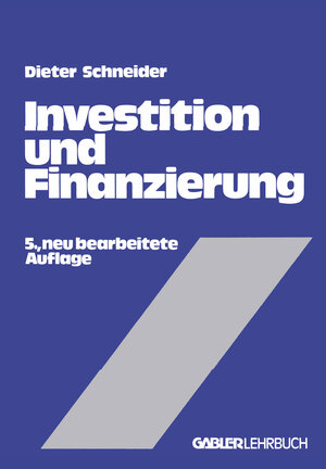 Buchcover Investition und Finanzierung | Dieter Schneider | EAN 9783322835352 | ISBN 3-322-83535-9 | ISBN 978-3-322-83535-2