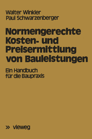 Buchcover Normengerechte Kosten- und Preisermittlung von Bauleistungen | Walter Winkler | EAN 9783322836779 | ISBN 3-322-83677-0 | ISBN 978-3-322-83677-9