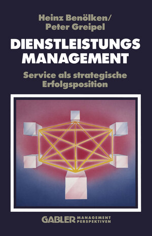 Buchcover Dienstleistungsmanagement | Heinz Benölken | EAN 9783322839992 | ISBN 3-322-83999-0 | ISBN 978-3-322-83999-2