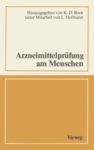 Buchcover Arzneimittelprüfung am Menschen | Klaus D. Bock | EAN 9783322840103 | ISBN 3-322-84010-7 | ISBN 978-3-322-84010-3