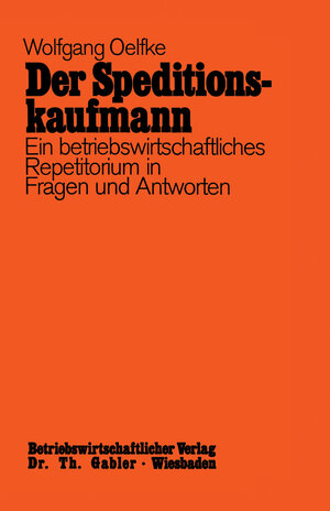 Buchcover Der Speditionskaufmann | Wolfgang Oelfke | EAN 9783322841919 | ISBN 3-322-84191-X | ISBN 978-3-322-84191-9