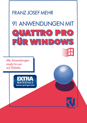 Buchcover 91 Anwendungen mit Quattro Pro für Windows | Franz Josef Mehr | EAN 9783322842039 | ISBN 3-322-84203-7 | ISBN 978-3-322-84203-9