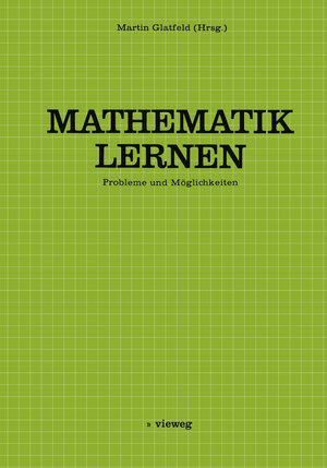 Buchcover Mathematik Lernen | Martin Glatfeld | EAN 9783322842169 | ISBN 3-322-84216-9 | ISBN 978-3-322-84216-9