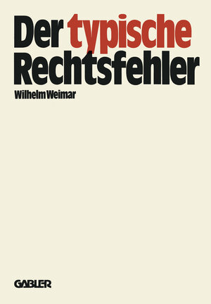 Buchcover Der typische Rechtsfehler | Wilhelm Weimar | EAN 9783322842954 | ISBN 3-322-84295-9 | ISBN 978-3-322-84295-4