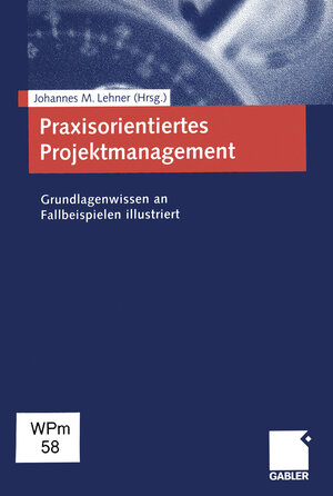 Buchcover Praxisorientiertes Projektmanagement  | EAN 9783322844422 | ISBN 3-322-84442-0 | ISBN 978-3-322-84442-2