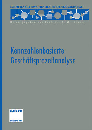 Buchcover Kennzahlenbasierte Geschäftsprozeßanalyse | Christian Aichele | EAN 9783322844989 | ISBN 3-322-84498-6 | ISBN 978-3-322-84498-9