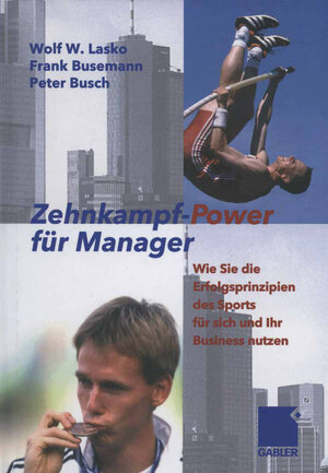 Buchcover Zehnkampf-Power für Manager | Wolf Lasko | EAN 9783322846280 | ISBN 3-322-84628-8 | ISBN 978-3-322-84628-0