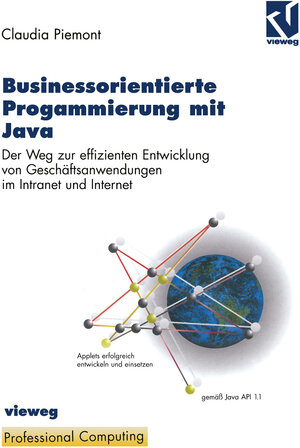 Buchcover Businessorientierte Programmierung mit Java | Claudia Piemont | EAN 9783322849441 | ISBN 3-322-84944-9 | ISBN 978-3-322-84944-1