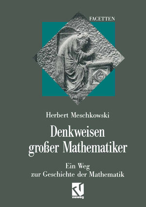 Buchcover Denkweisen großer Mathematiker | Herbert Meschkowski | EAN 9783322850737 | ISBN 3-322-85073-0 | ISBN 978-3-322-85073-7