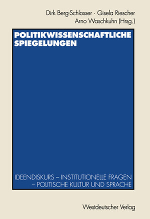 Buchcover Politikwissenschaftliche Spiegelungen  | EAN 9783322851178 | ISBN 3-322-85117-6 | ISBN 978-3-322-85117-8