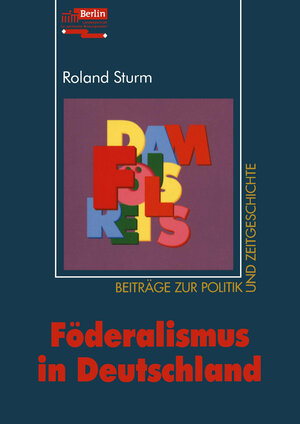 Buchcover Föderalismus in Deutschland | Roland Sturm | EAN 9783322851536 | ISBN 3-322-85153-2 | ISBN 978-3-322-85153-6